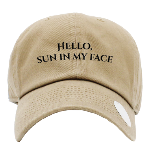 Hello, Sun In My Face Hat