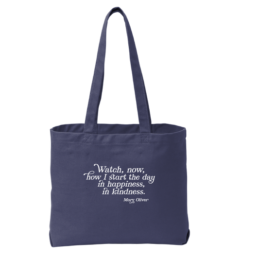 Mary Oliver In Happiness, In Kindness Tote