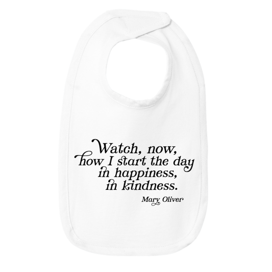Mary Oliver Infant In Happiness, In Kindness Bib