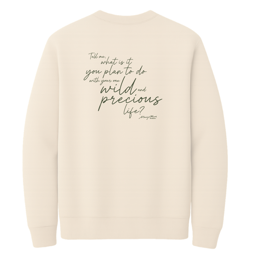 Mary Oliver One Wild and Precious Life Crewneck