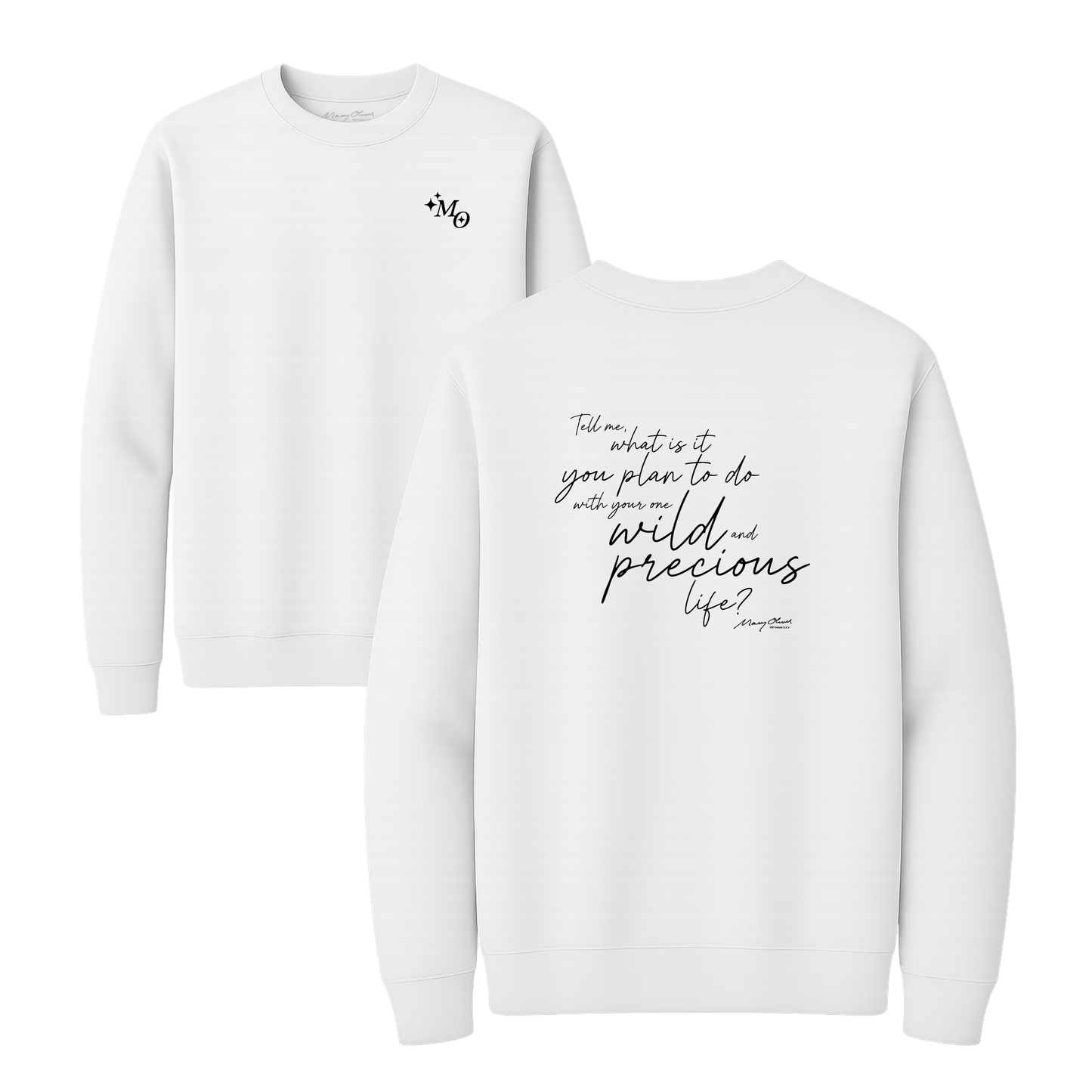 Mary Oliver One Wild and Precious Life Crewneck