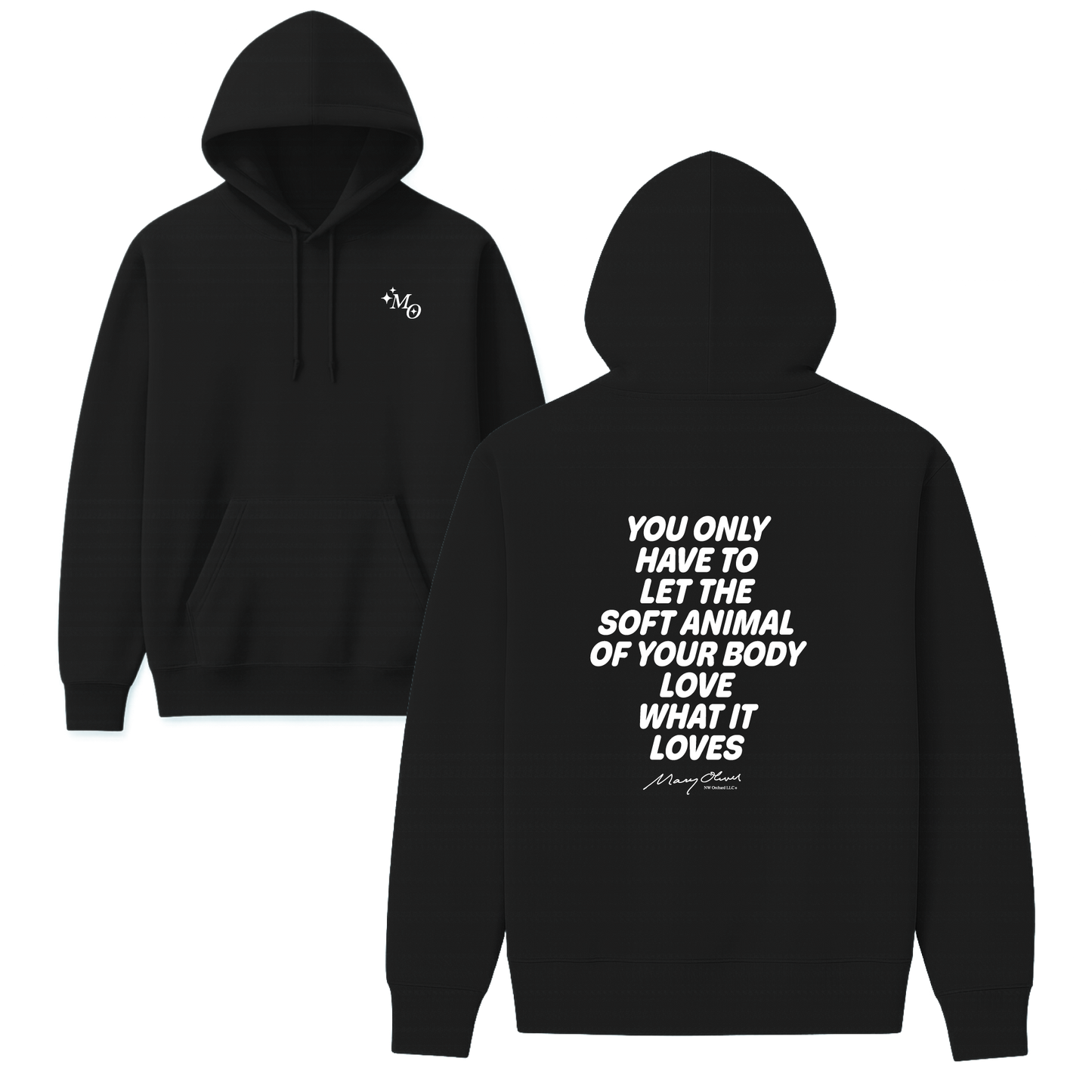 Mary Oliver Soft Animal of Your Body Hoodie
