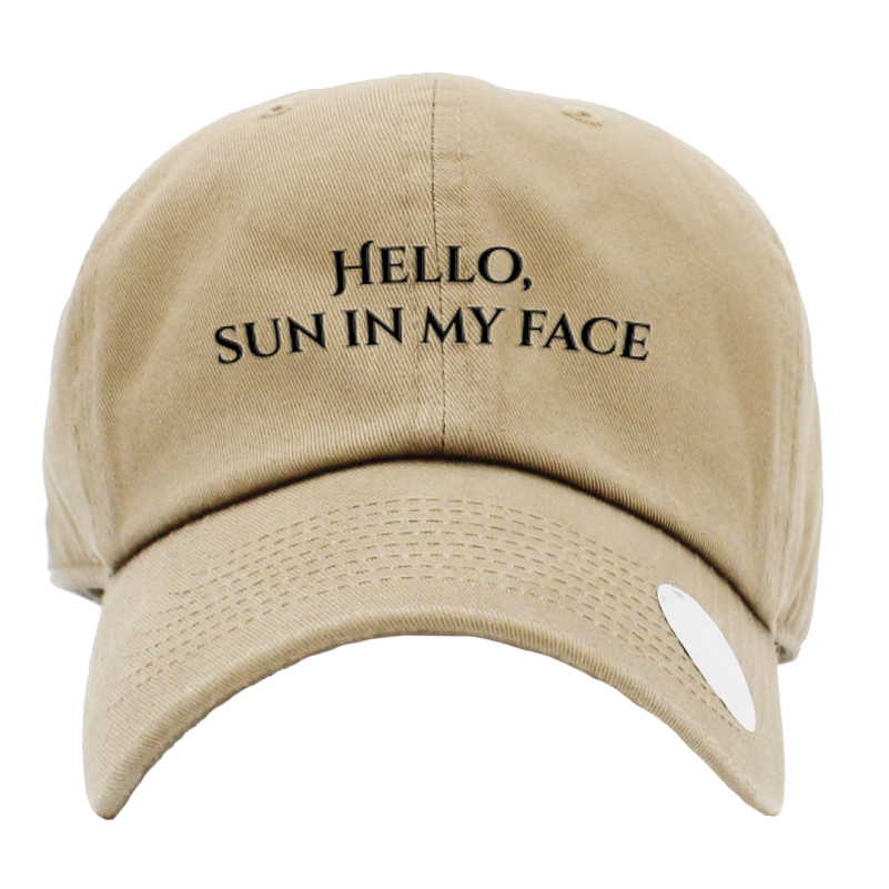 Hello, Sun In My Face Hat