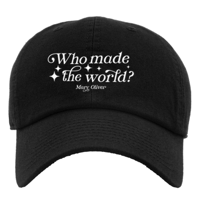 Mary Oliver Who Made The World? Hat