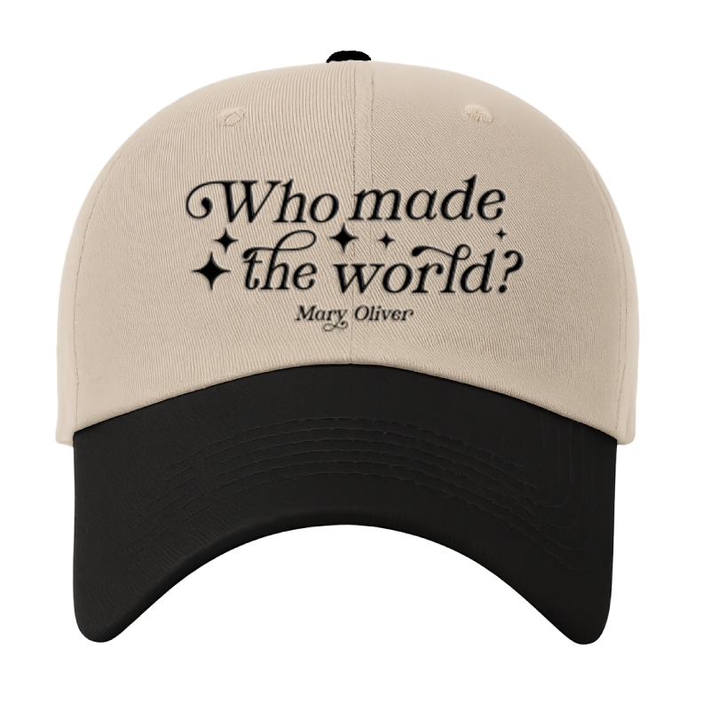 Mary Oliver Who Made The World? Hat