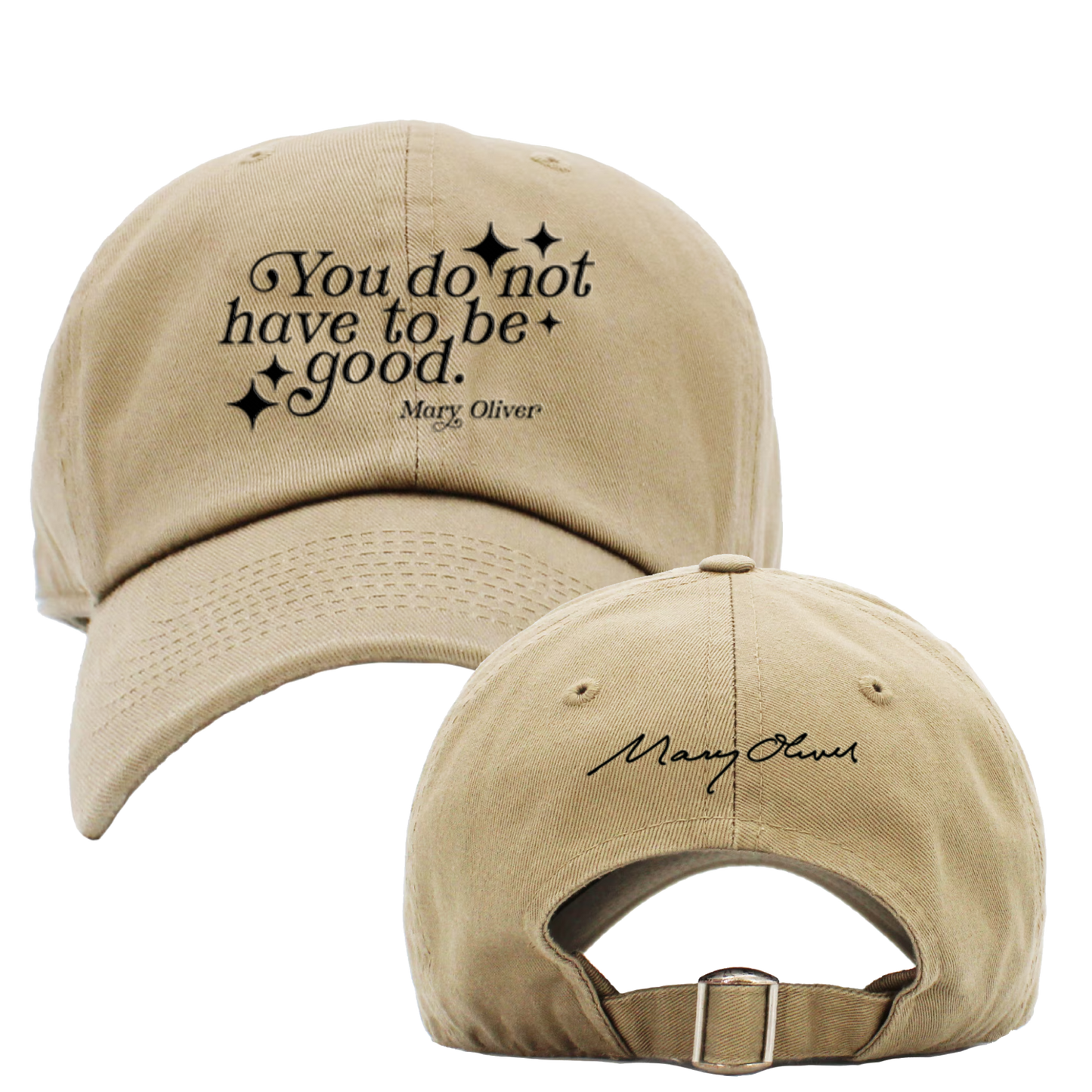 You Do Not Have To Be Good Hat