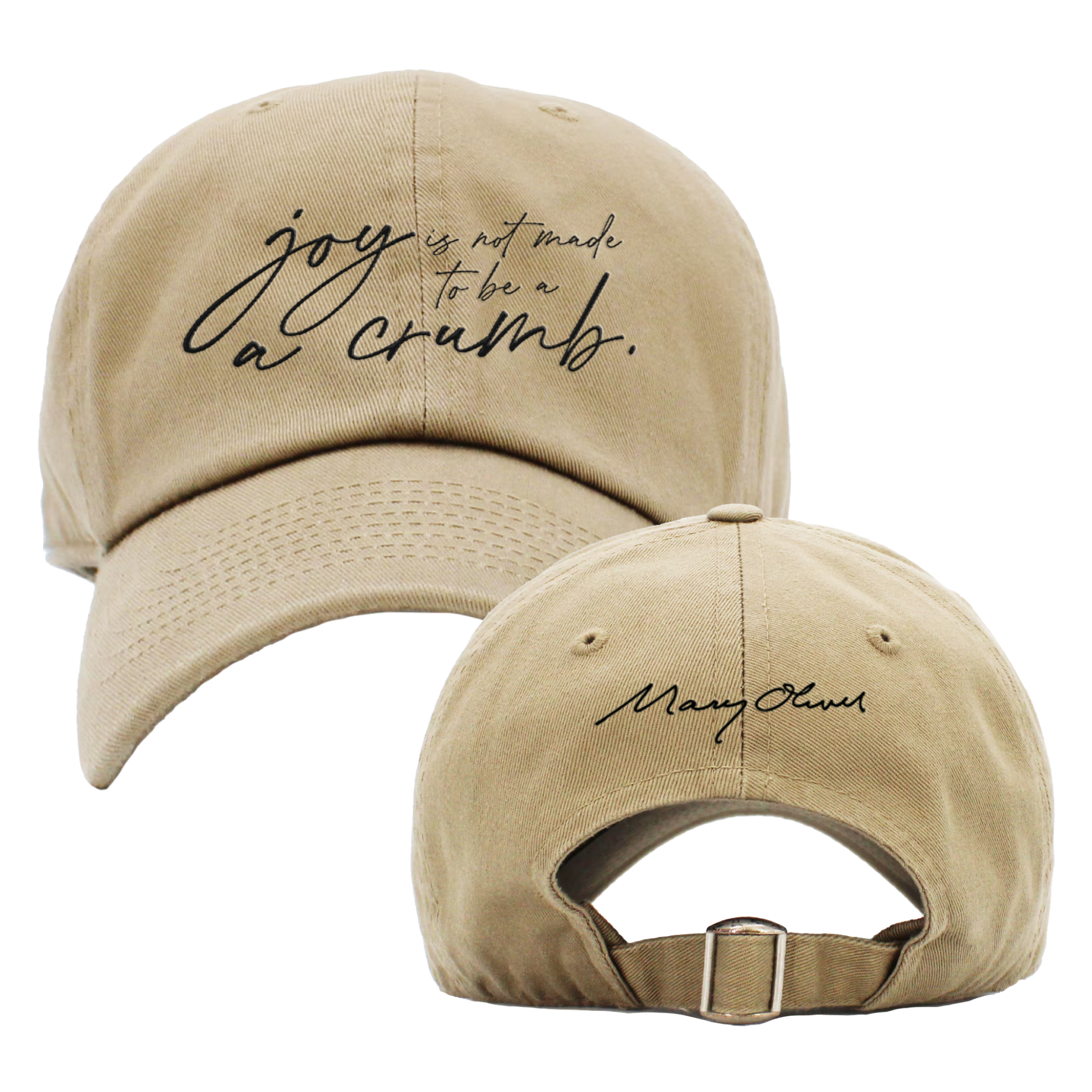 Joy Is Not Made To Be A Crumb Hat