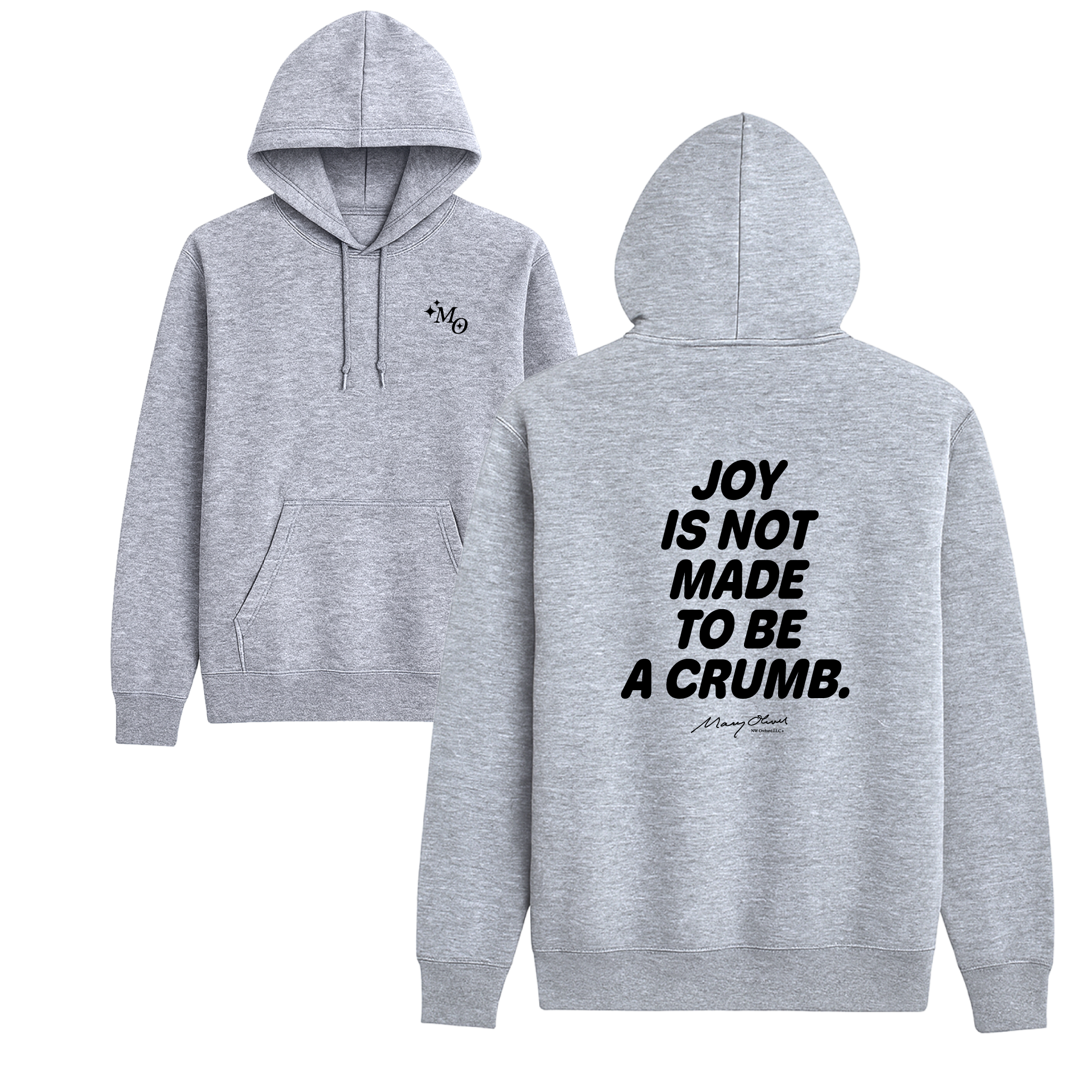 Joy Is Not Made To Be A Crumb Hoodie