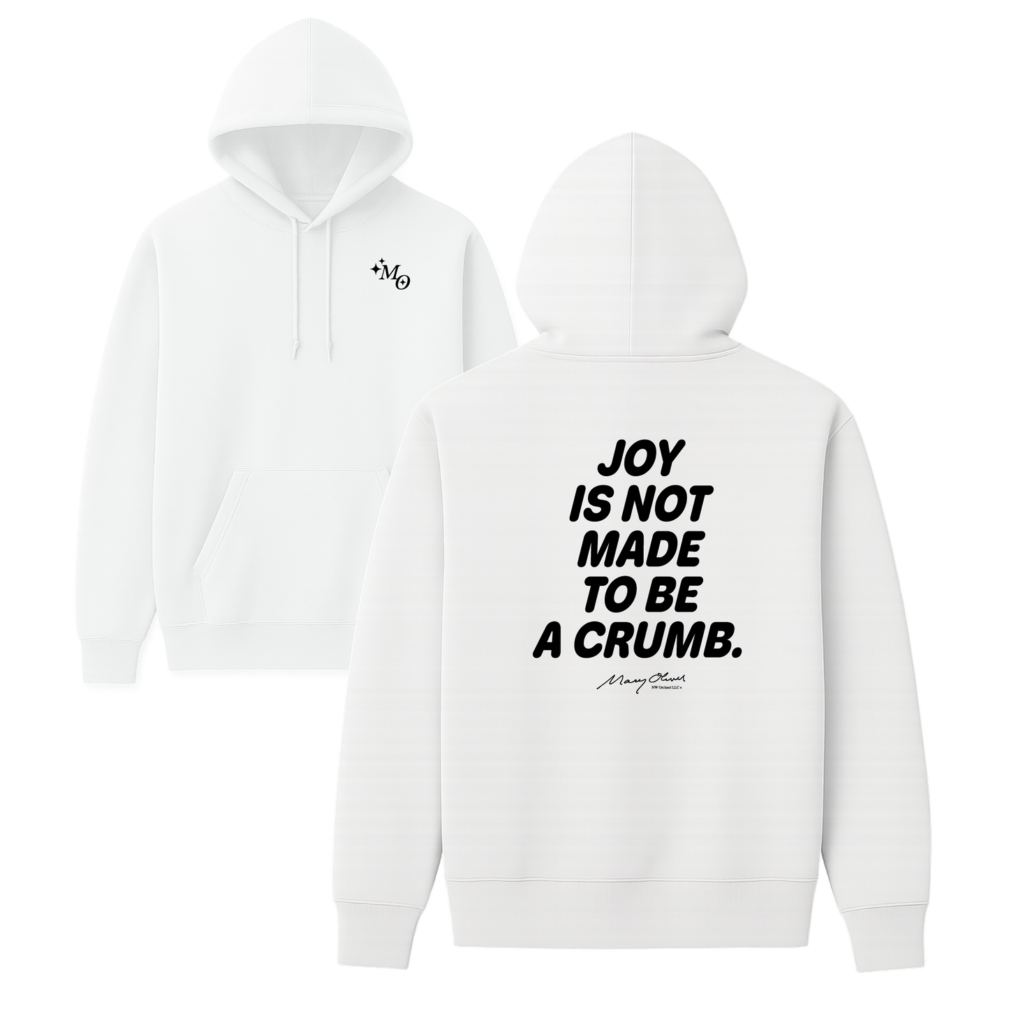 Joy Is Not Made To Be A Crumb Hoodie