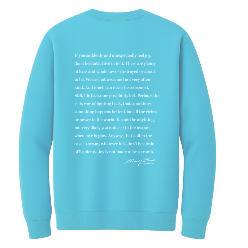 Mary Oliver Don't Hesitate Crewneck