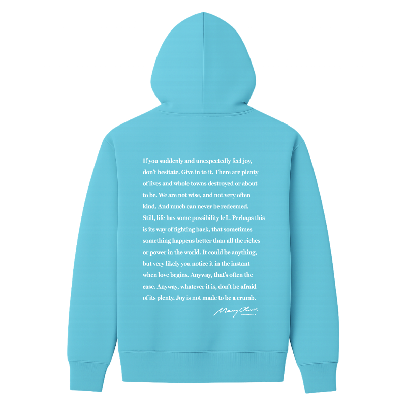 Mary Oliver Don't Hesitate Hoodie