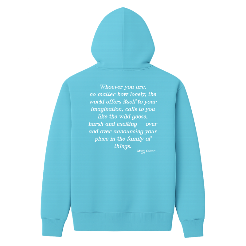 Mary Oliver Family of Things Hoodie