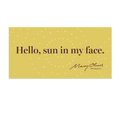 Mary Oliver Hello, Sun In My Face Decal