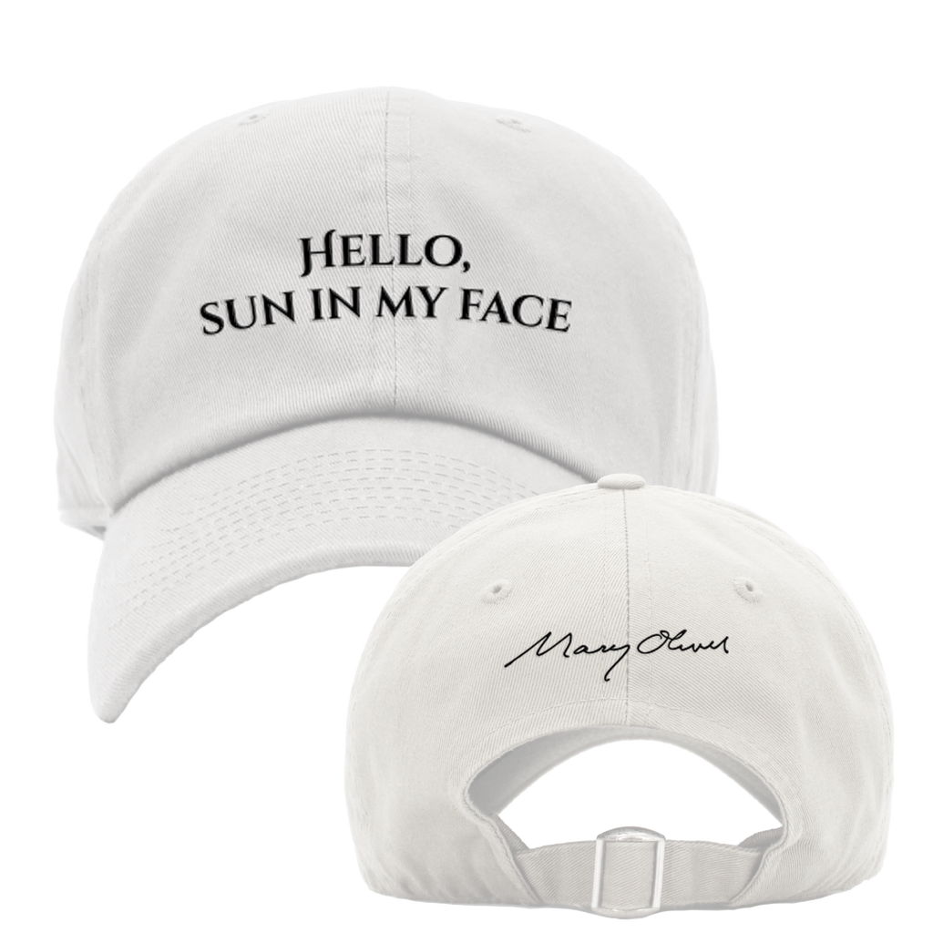 Mary Oliver Hello, Sun In My Face Hat