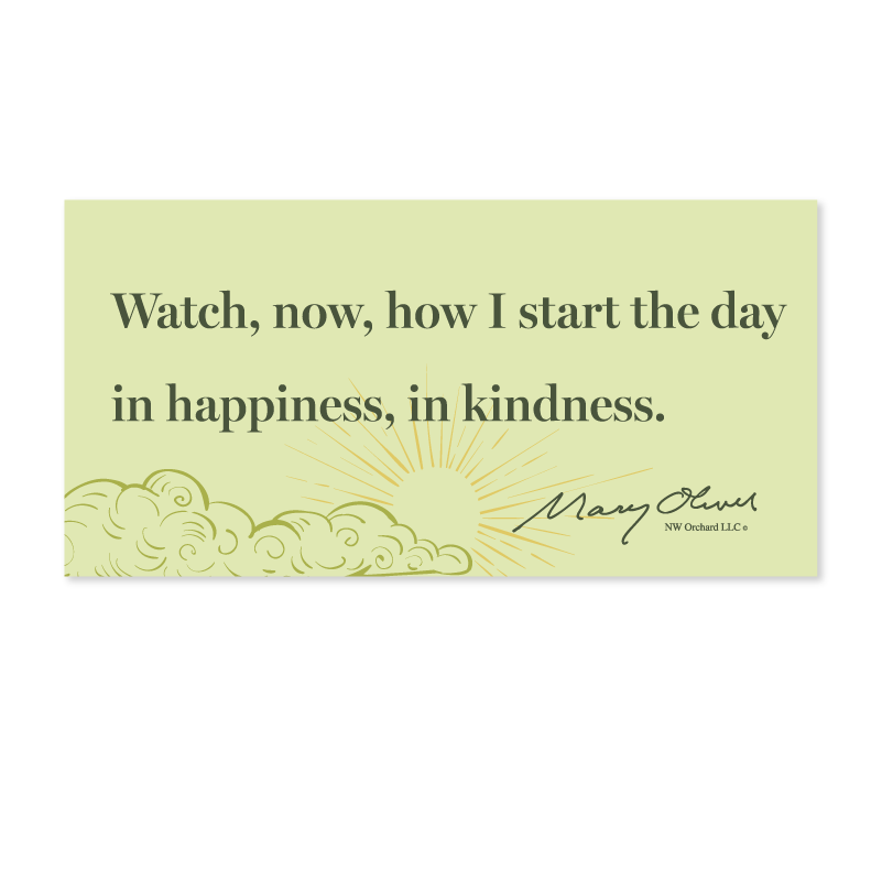 Mary Oliver In Happiness, In Kindness Decal