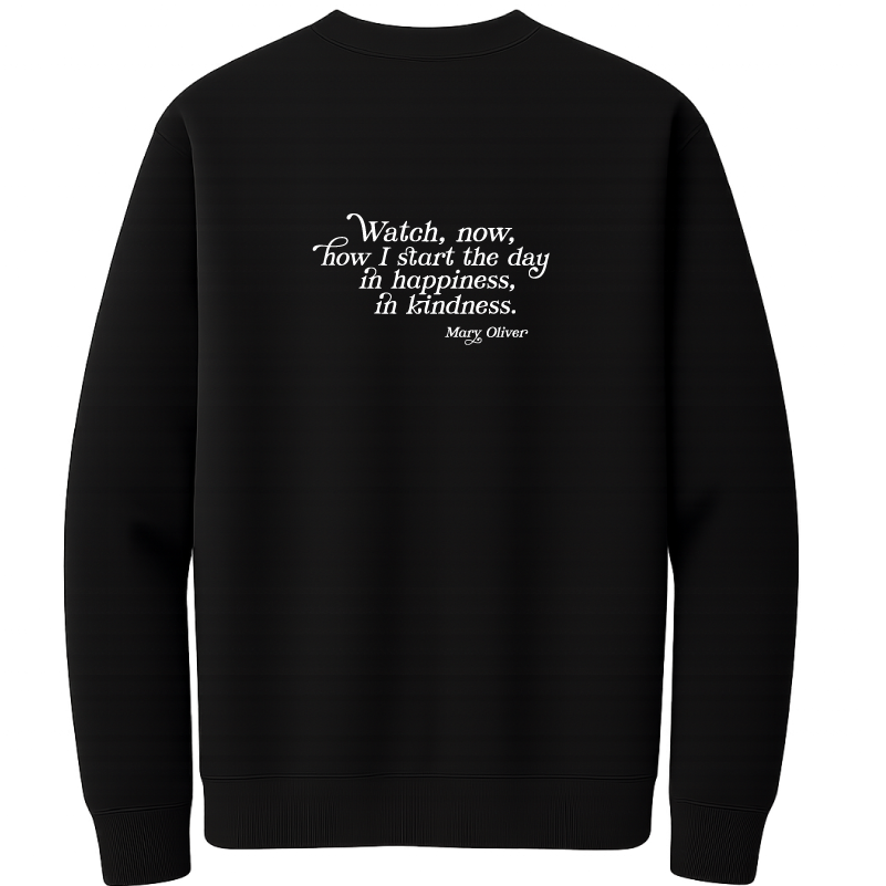 Mary Oliver In Happiness, In Kindness Crewneck