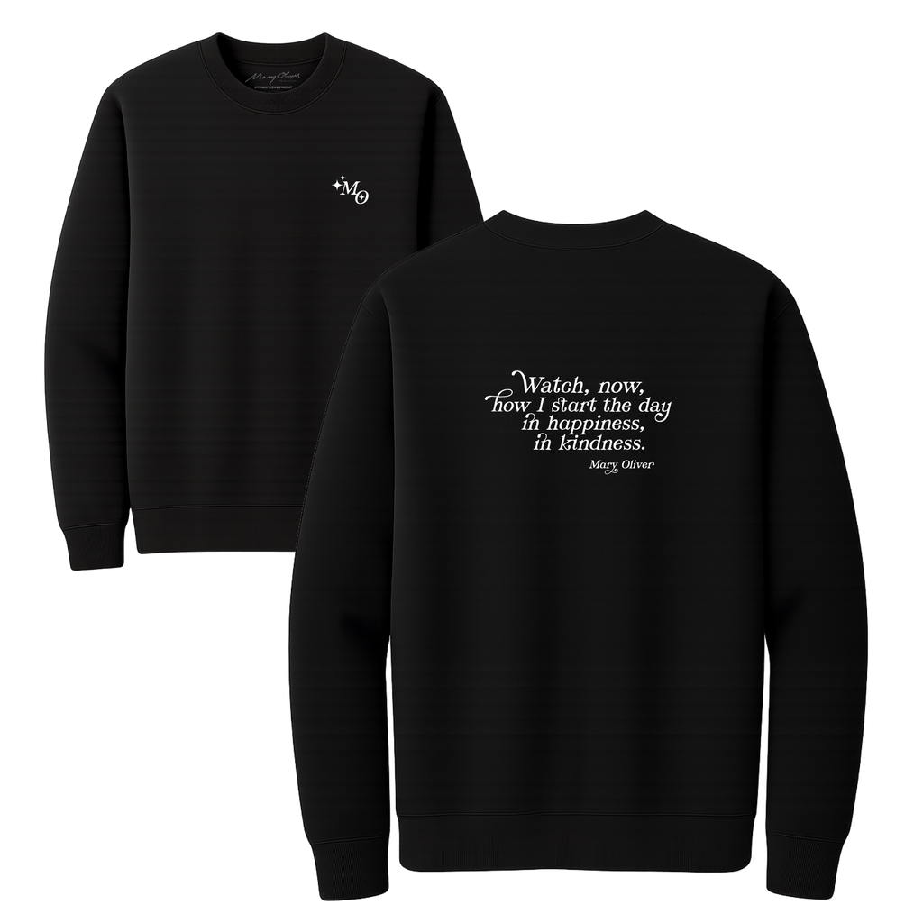 Mary Oliver In Happiness, In Kindness Crewneck