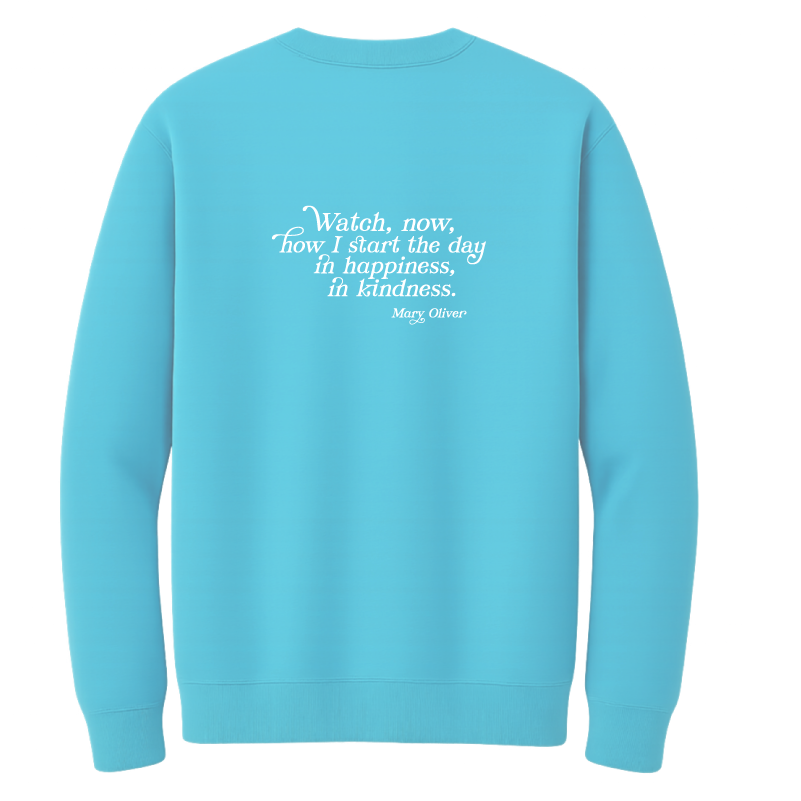 Mary Oliver In Happiness, In Kindness Crewneck