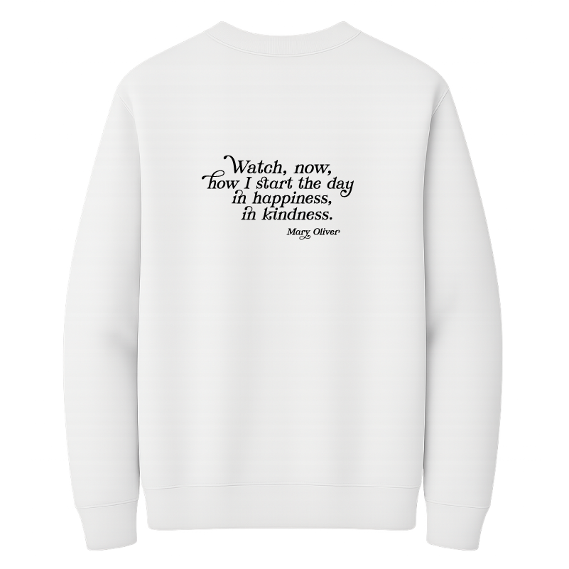 Mary Oliver In Happiness, In Kindness Crewneck