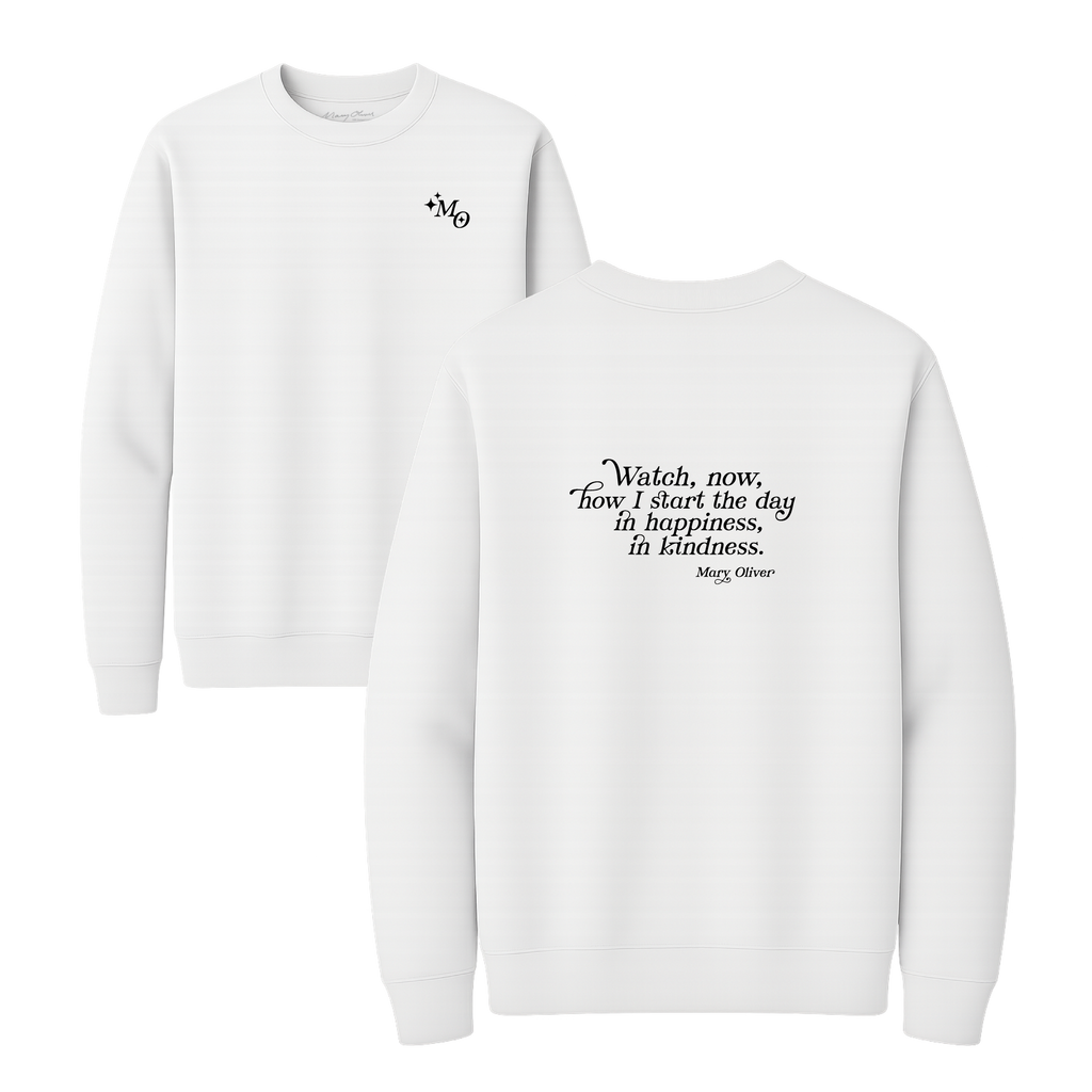 Mary Oliver In Happiness, In Kindness Crewneck