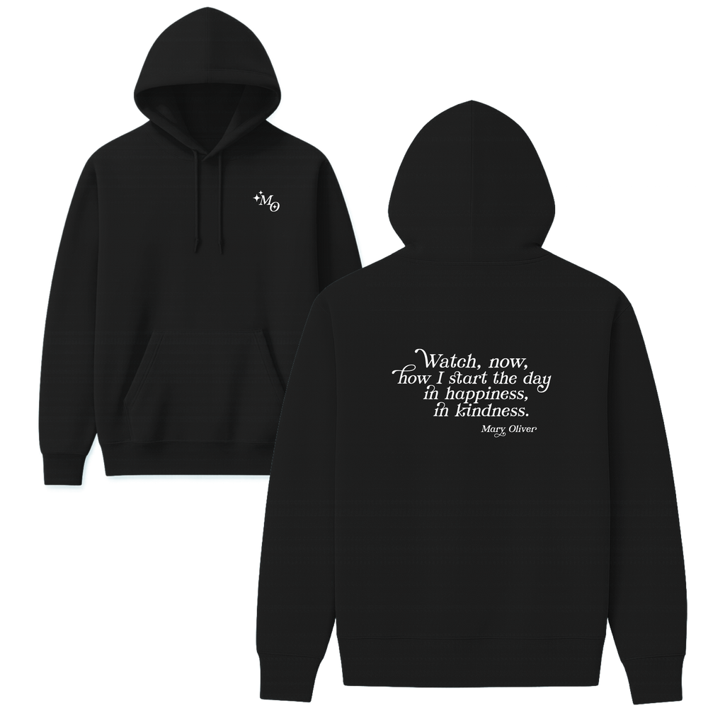 Mary Oliver In Happiness, In Kindness Hoodie