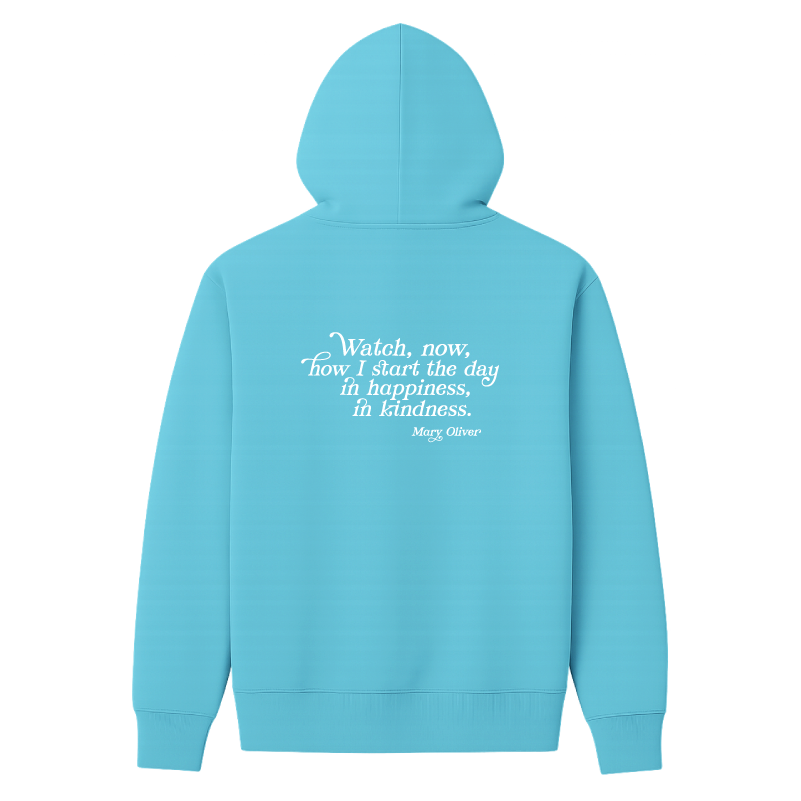Mary Oliver In Happiness, In Kindness Hoodie