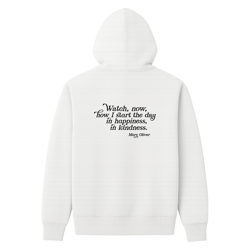 Mary Oliver In Happiness, In Kindness Hoodie