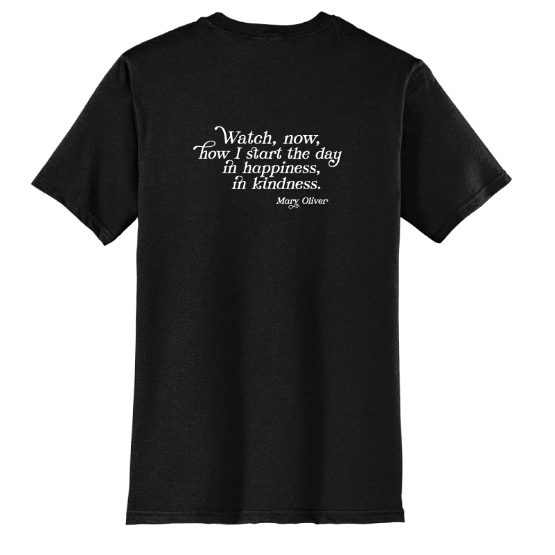 Mary Oliver In Happiness, In Kindness T-Shirt