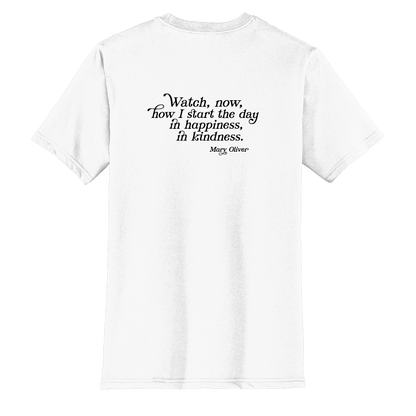 Mary Oliver In Happiness, In Kindness T-Shirt
