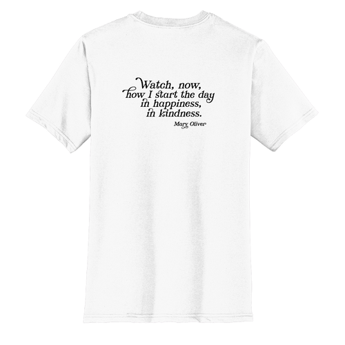 Mary Oliver In Happiness, In Kindness T-Shirt