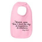 Mary Oliver Infant In Happiness, In Kindness Bib