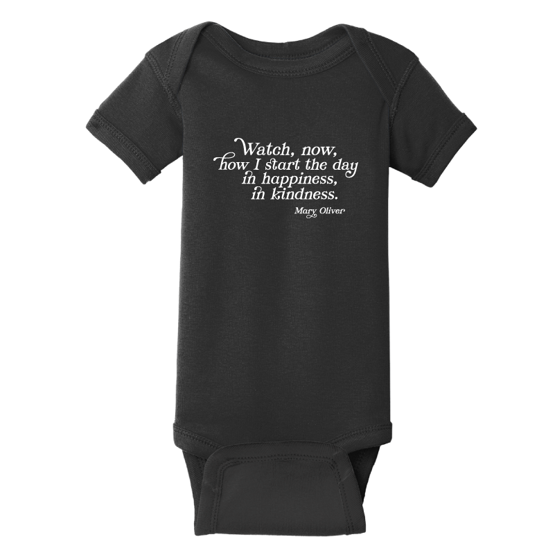 Mary Oliver Infant In Happiness, In Kindness Onesie 