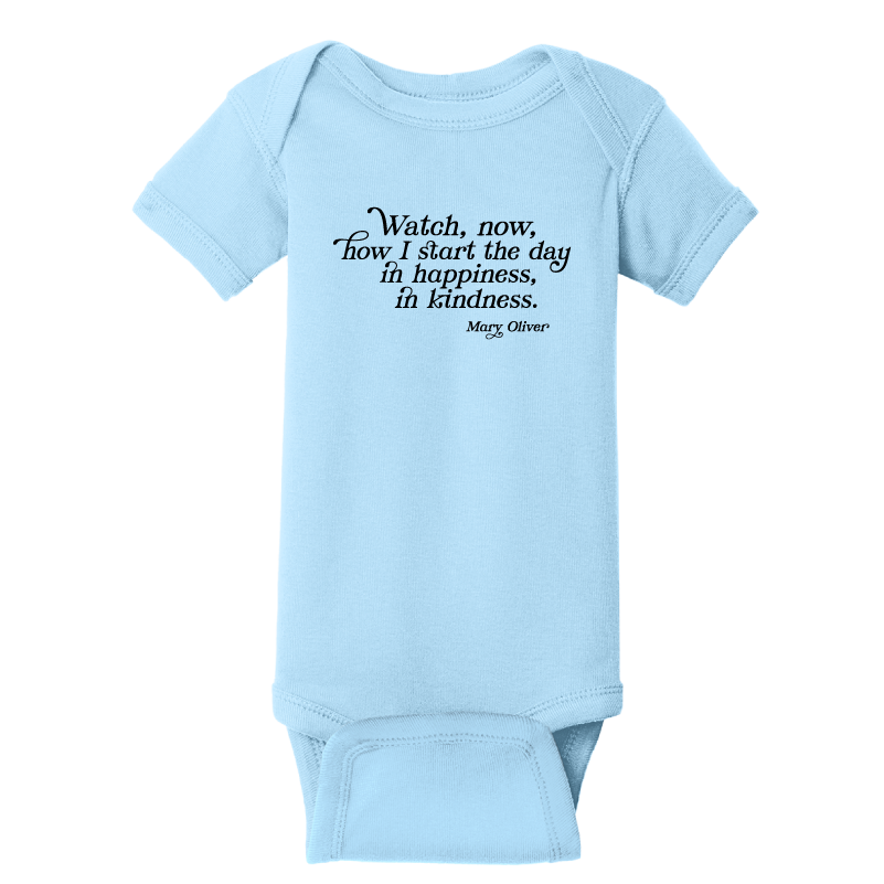 Mary Oliver Infant In Happiness, In Kindness Onesie 