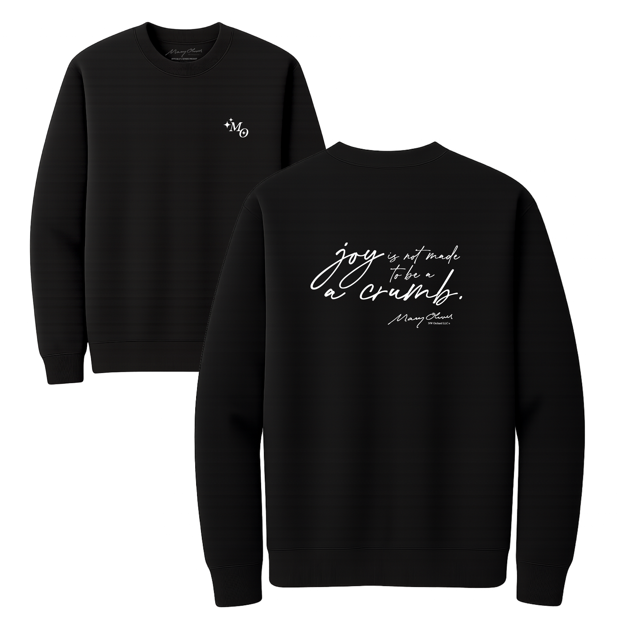 Mary Oliver Joy Is Not Made To Be A Crumb Crewneck