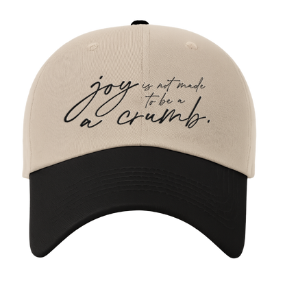 Mary Oliver Joy Is Not Made To Be A Crumb Hat