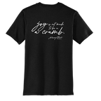Mary Oliver Joy Is Not Made To Be A Crumb T-Shirt