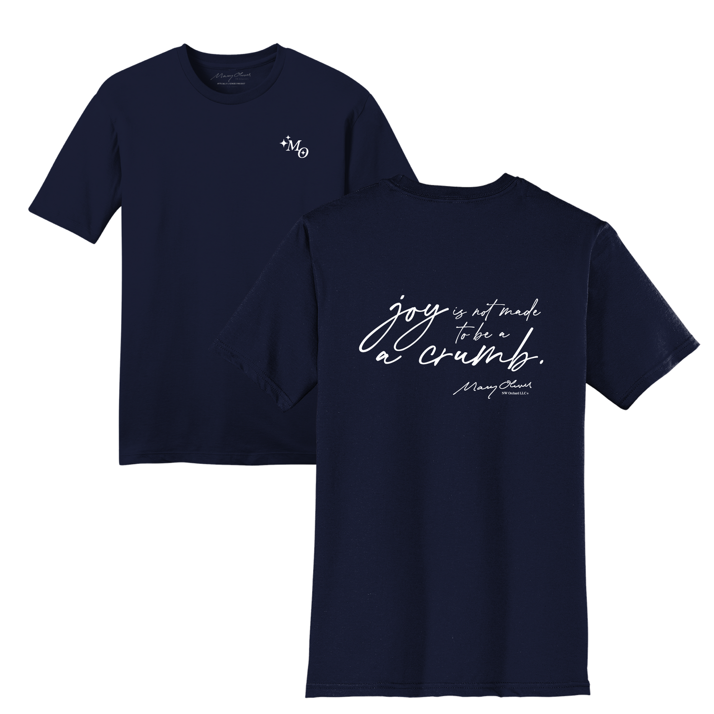 Mary Oliver Joy Is Not Made To Be A Crumb T-Shirt