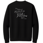 Mary Oliver One Wild and Precious Life Crewneck