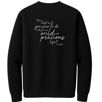 Mary Oliver One Wild and Precious Life Crewneck