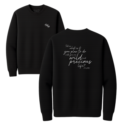 Mary Oliver One Wild and Precious Life Crewneck