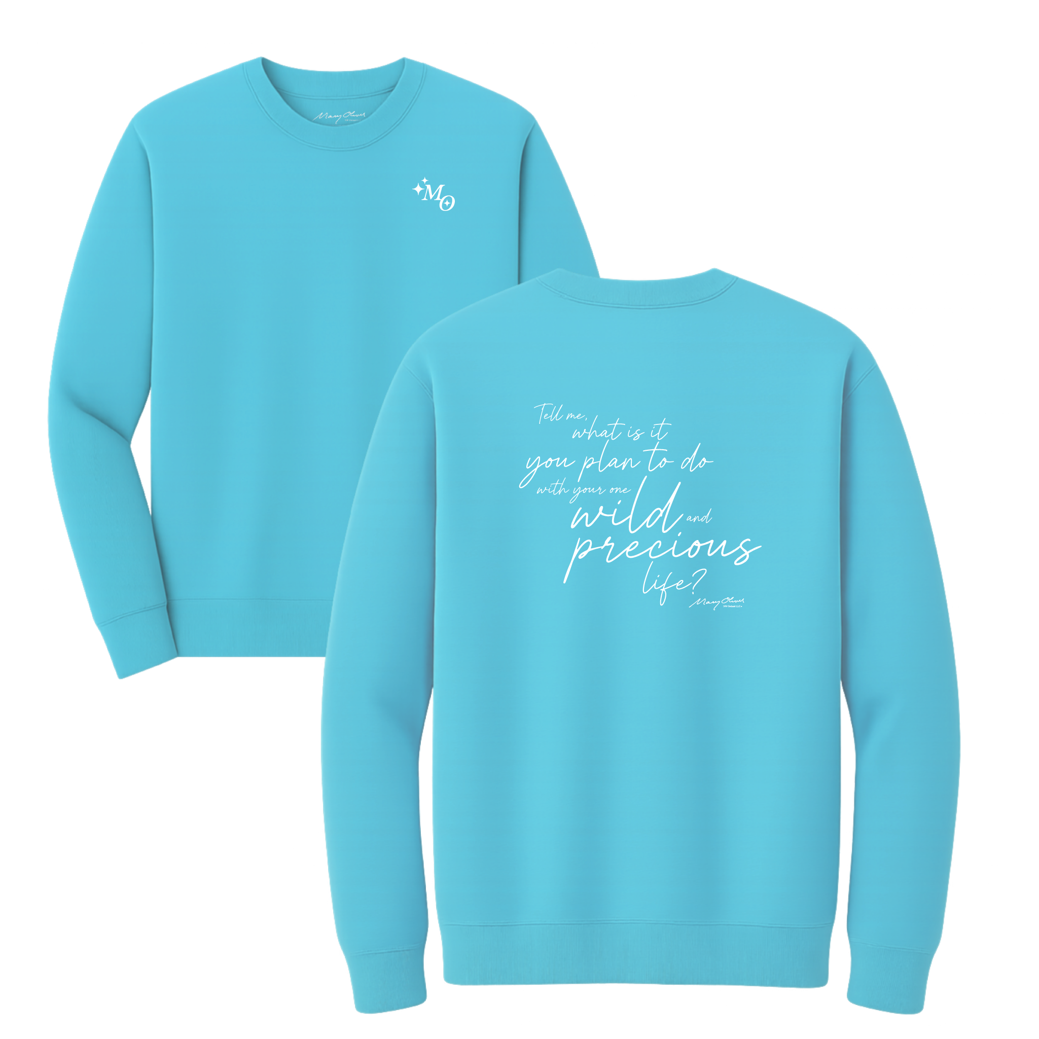 Mary Oliver One Wild and Precious Life Crewneck