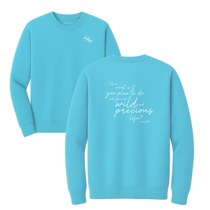 Mary Oliver One Wild and Precious Life Crewneck