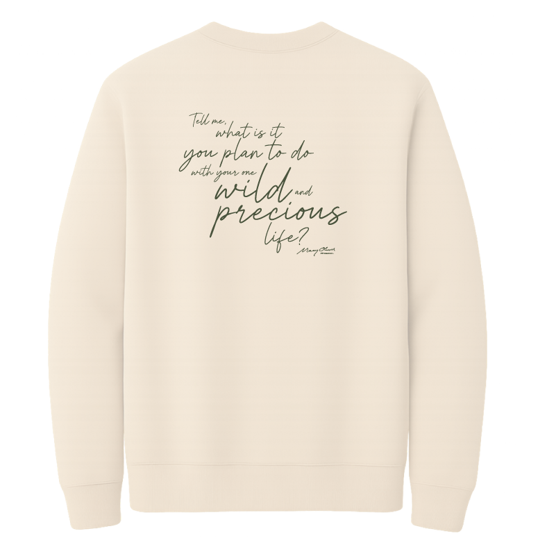 Mary Oliver One Wild and Precious Life Crewneck