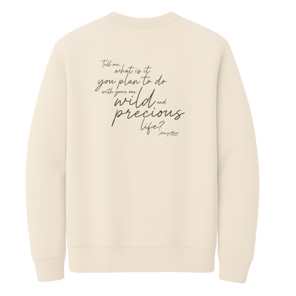 Mary Oliver One Wild and Precious Life Crewneck