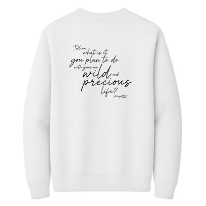 Mary Oliver One Wild and Precious Life Crewneck