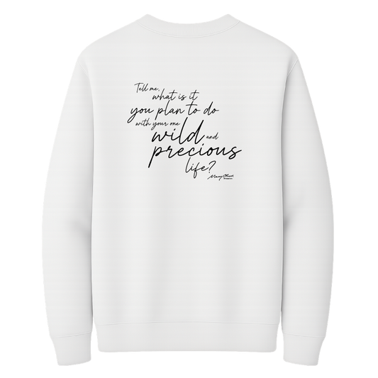 Mary Oliver One Wild and Precious Life Crewneck