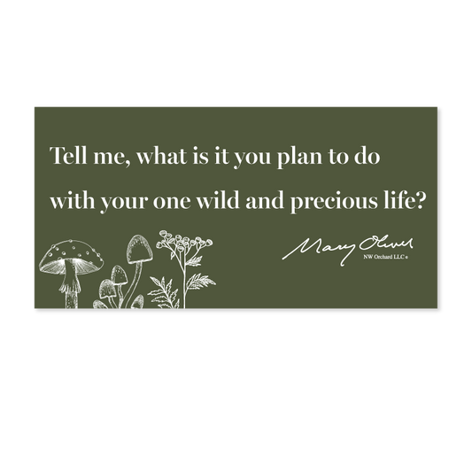 Mary Oliver One Wild and Precious Life Decal