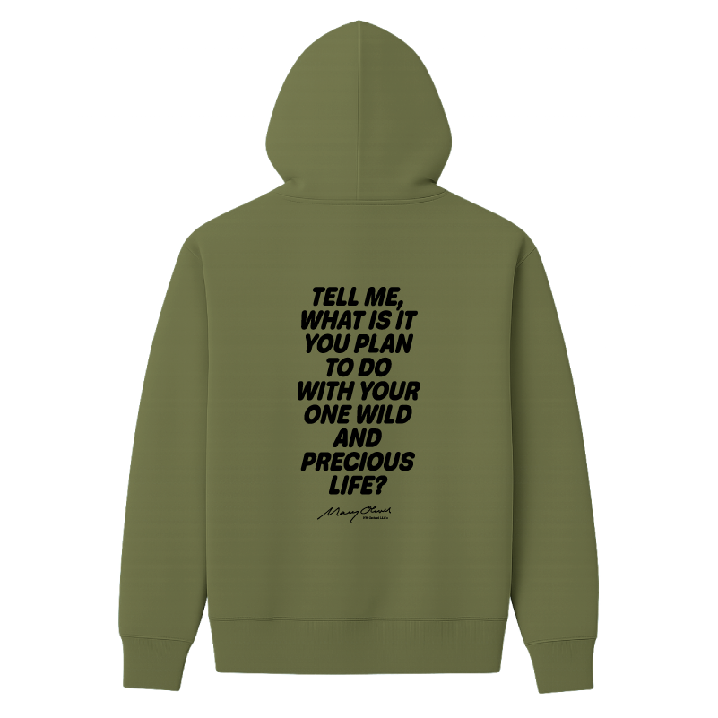 Mary Oliver One Wild and Precious Life Hoodie