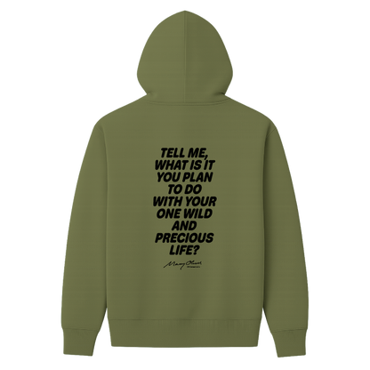 Mary Oliver One Wild and Precious Life Hoodie