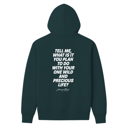 Mary Oliver One Wild and Precious Life Hoodie